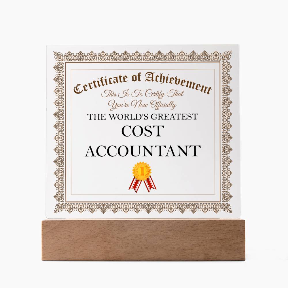 World's Greatest Cost Accountant - Square Acrylic Plaque With LED Base