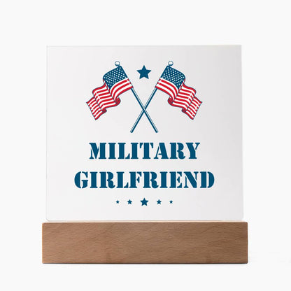 Military Girlfriend - Square Acrylic Plaque With LED Base