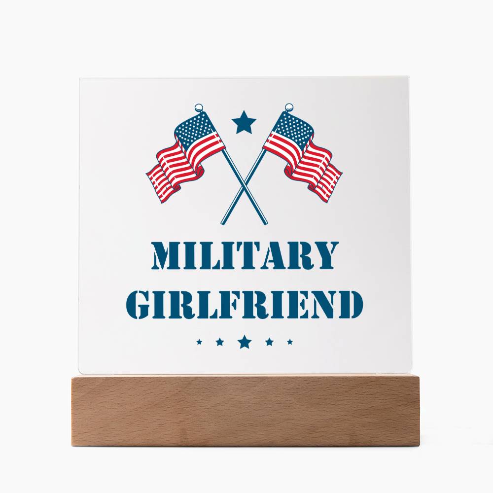 Military Girlfriend - Square Acrylic Plaque With LED Base