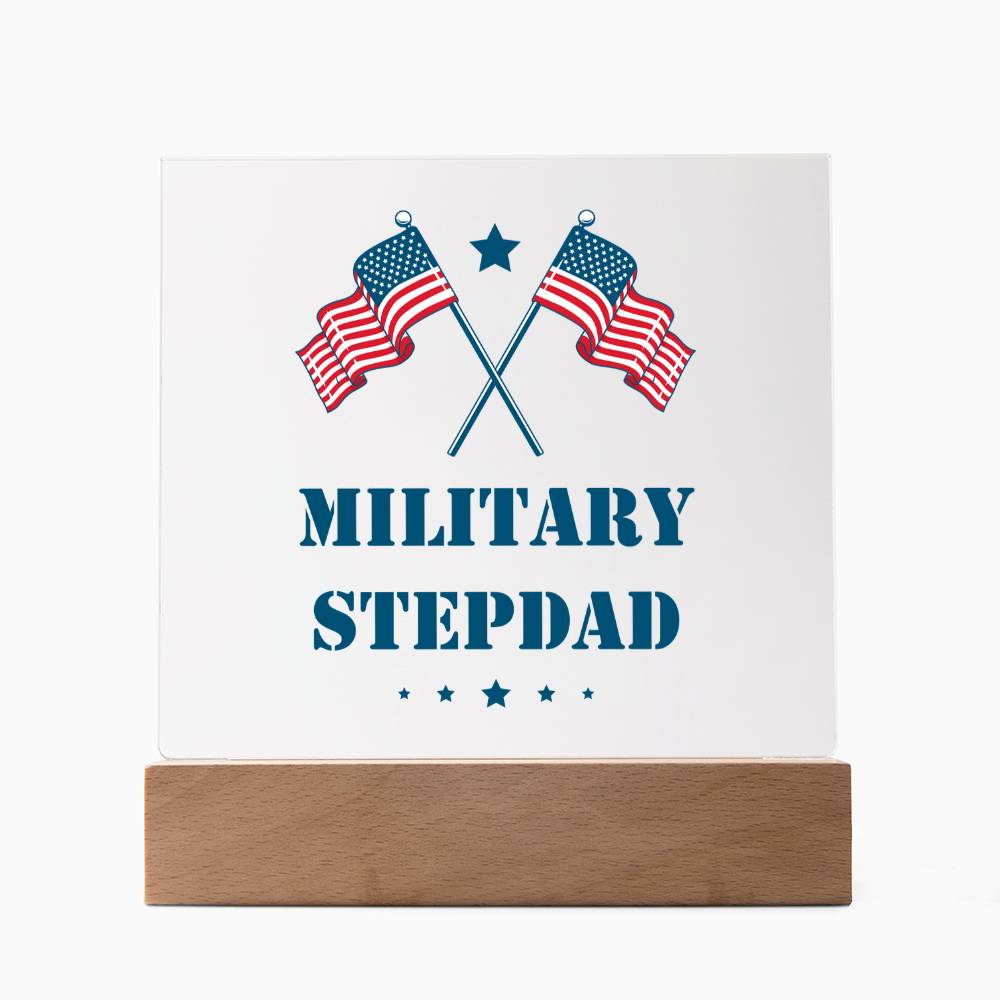 Military Stepdad - Square Acrylic Plaque With LED Base