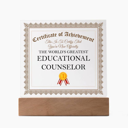 World's Greatest Educational Counselor - Square Acrylic Plaque With LED Base