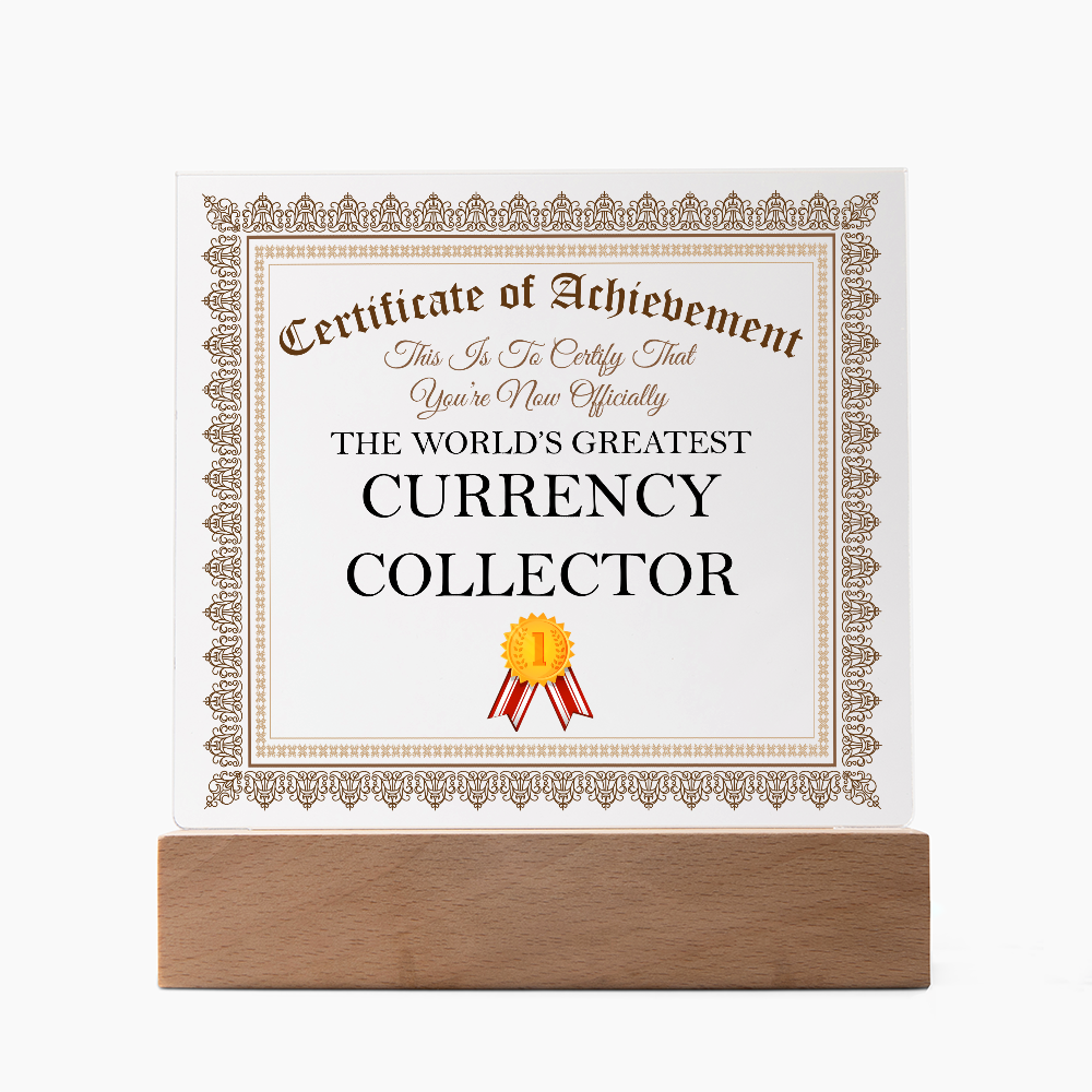 World's Greatest Currency Collector - Square Acrylic Plaque With LED Lights