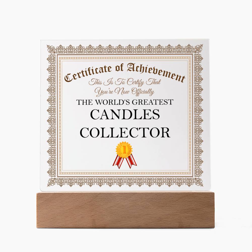 World's Greatest Candles Collector - Square Acrylic Plaque With LED Base