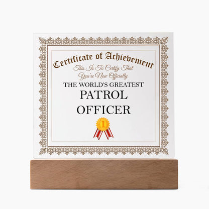 World's Greatest Patrol Officer - Square Acrylic Plaque With LED Base