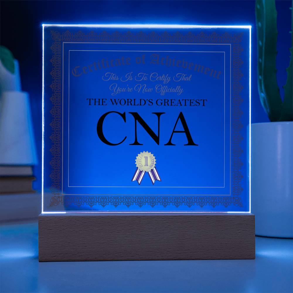 World's Greatest CNA - Square Acrylic Plaque With LED Base