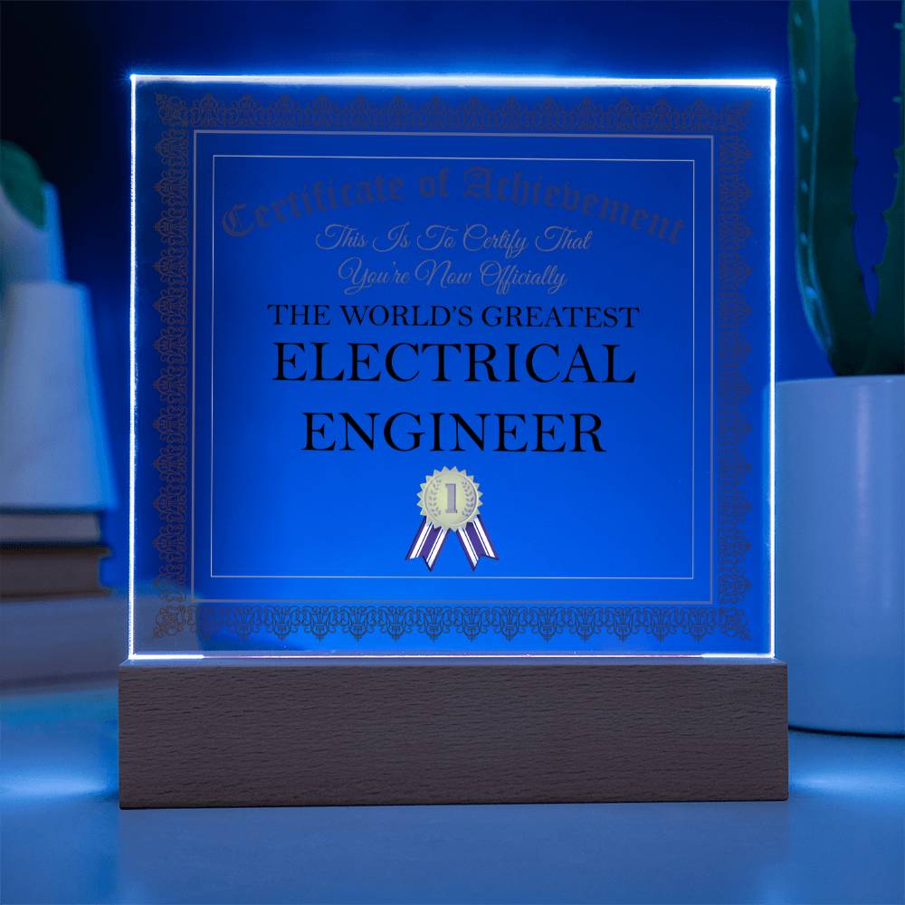 World's Greatest Electrical Engineer - Square Acrylic Plaque With LED Base