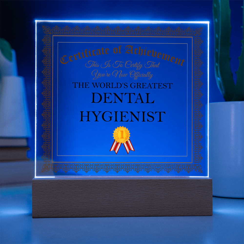 World's Greatest Dental Hygienist - Square Acrylic Plaque With LED Base