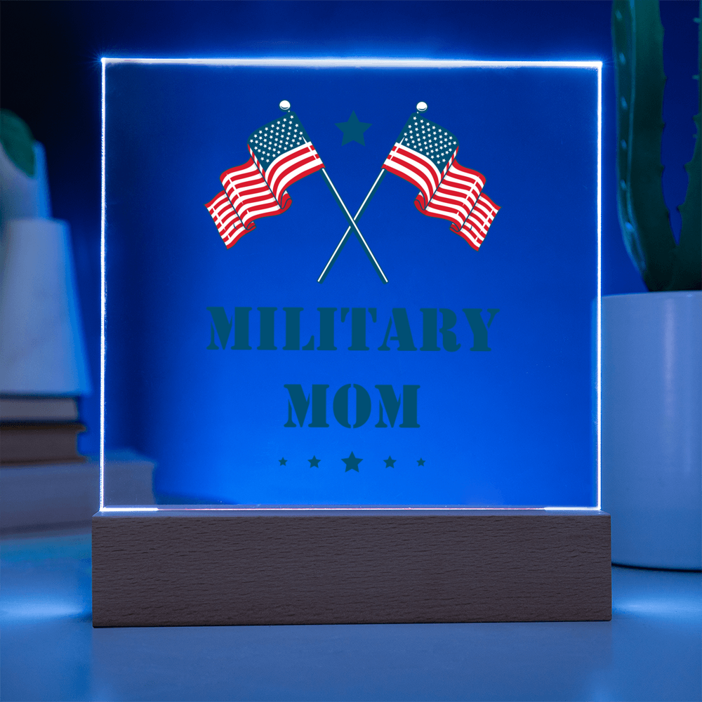 Military Mom - Square Acrylic Plaque With LED Base