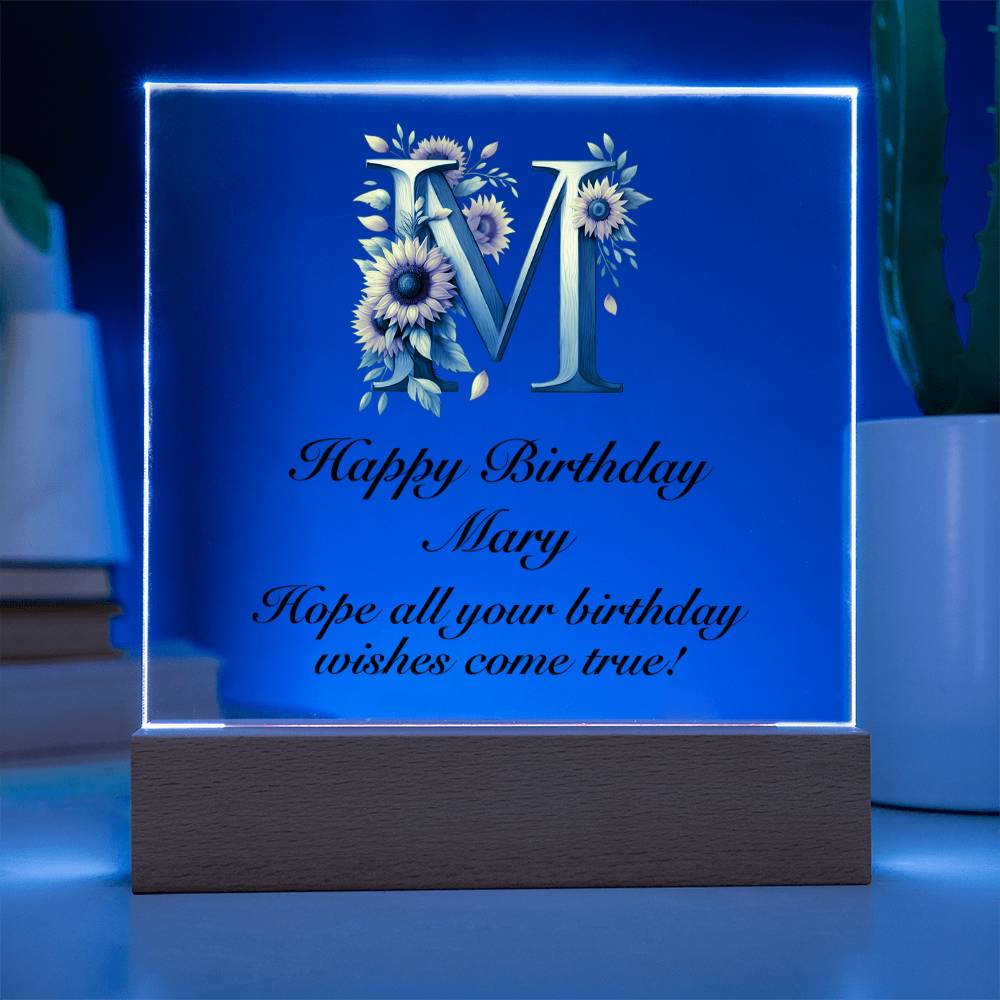 Happy Birthday Mary (Sunflowers) - Square Acrylic Plaque With LED Base