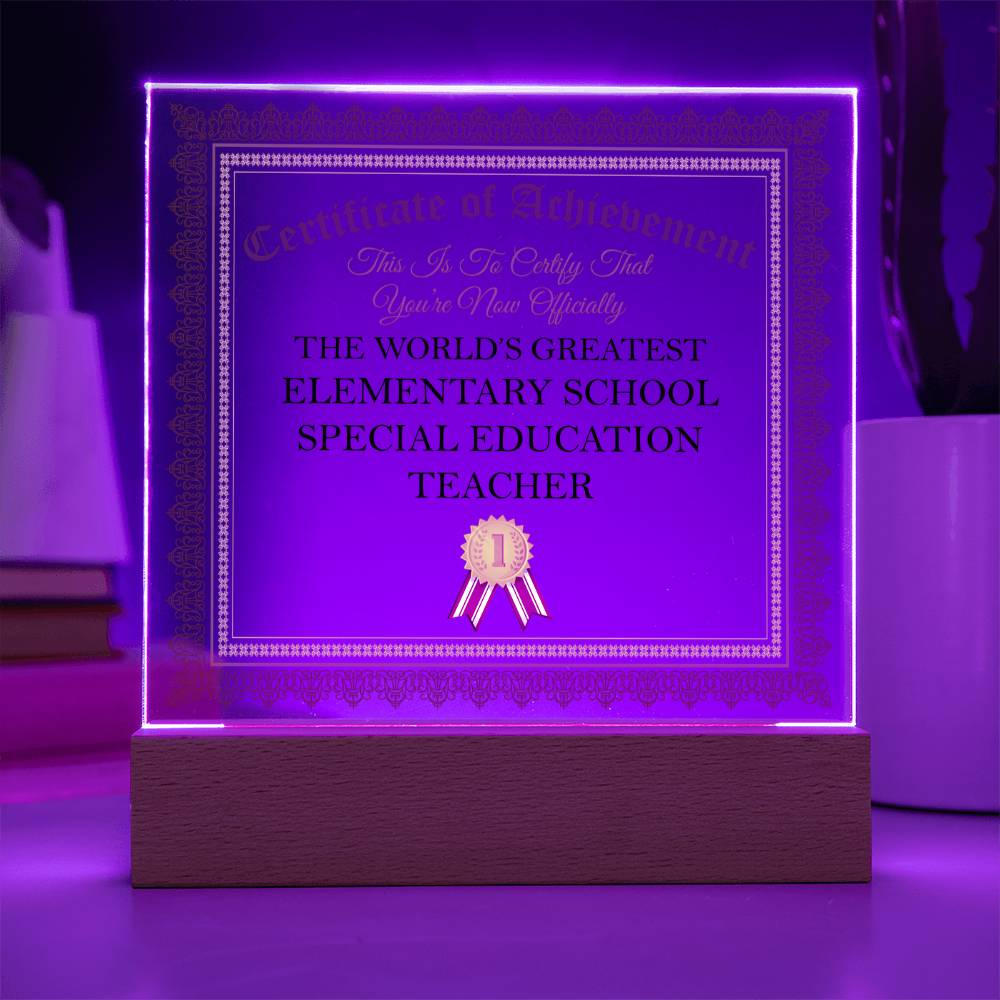 World's Greatest Elementary School Special Education Teacher - Square Acrylic Plaque With LED Base