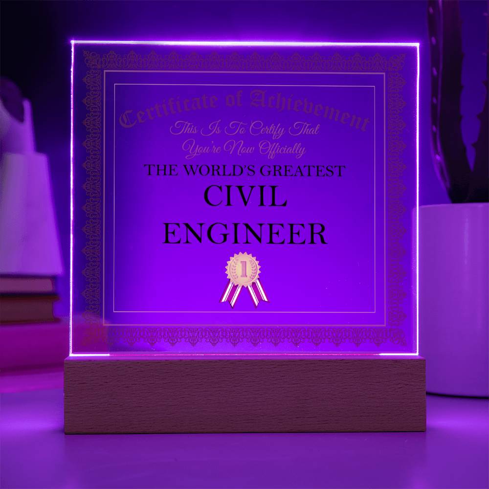 World's Greatest Civil Engineer - Square Acrylic Plaque With LED Base