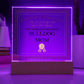 World's Greatest Bulldog Mom - Square Acrylic Plaque With LED Base