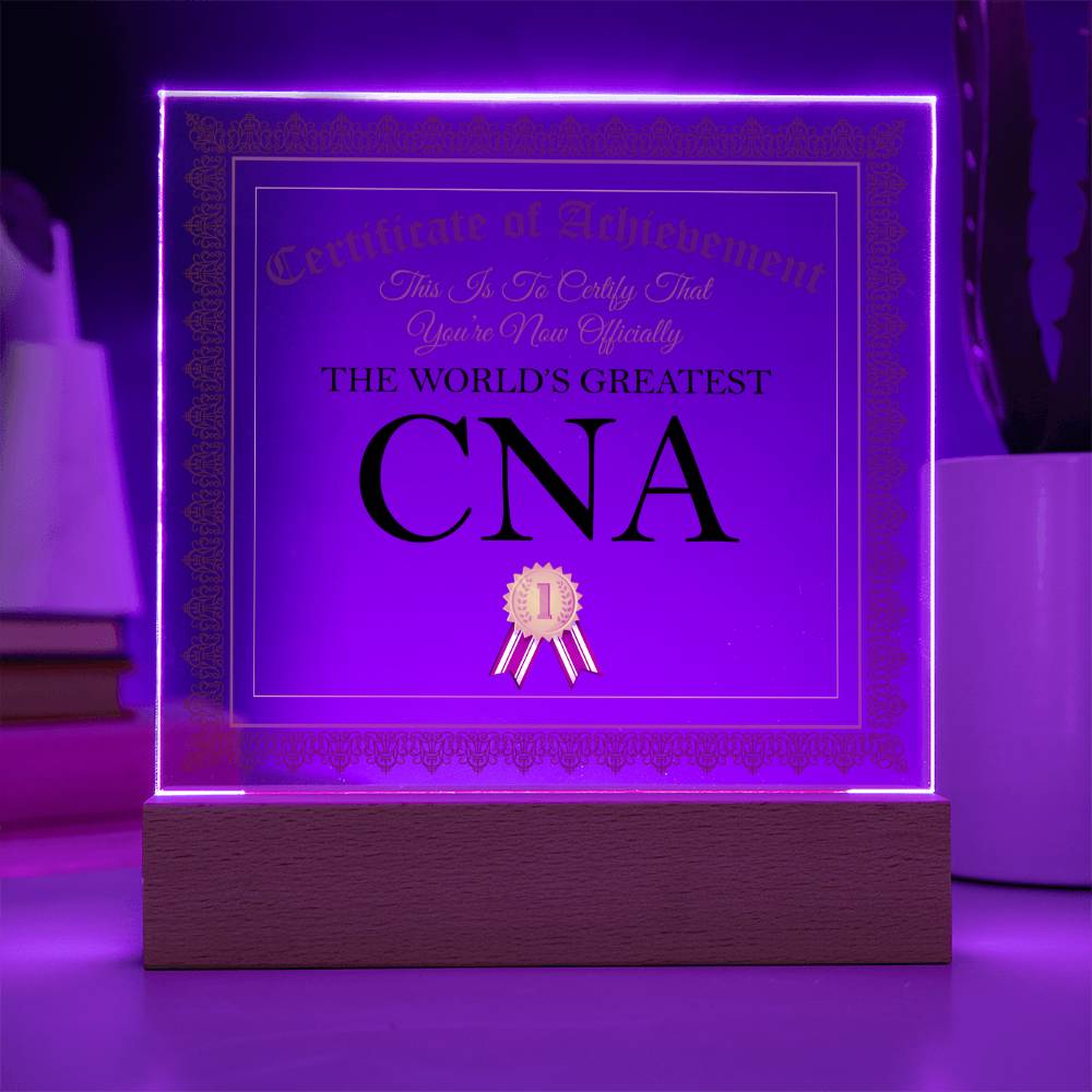 World's Greatest CNA - Square Acrylic Plaque With LED Base