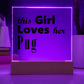 Pug - Square Acrylic Plaque With LED Base