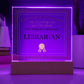 World's Greatest Librarian - Square Acrylic Plaque With LED Base