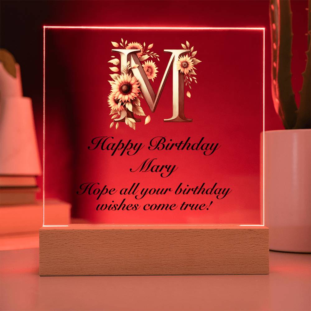 Happy Birthday Mary (Sunflowers) - Square Acrylic Plaque With LED Base