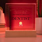 World's Greatest Dentist - Square Acrylic Plaque With LED Base