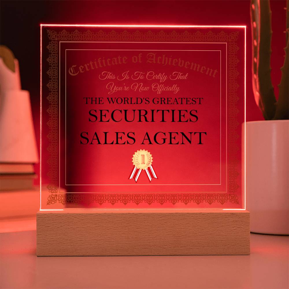 World's Greatest Securities Sales Agent - Square Acrylic Plaque With LED Base