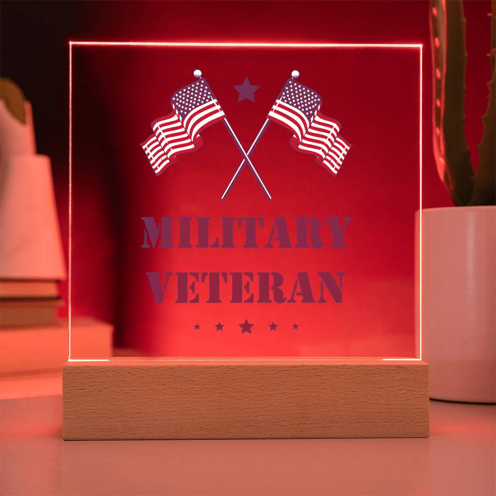 Military Veteran - Square Acrylic Plaque With LED Base