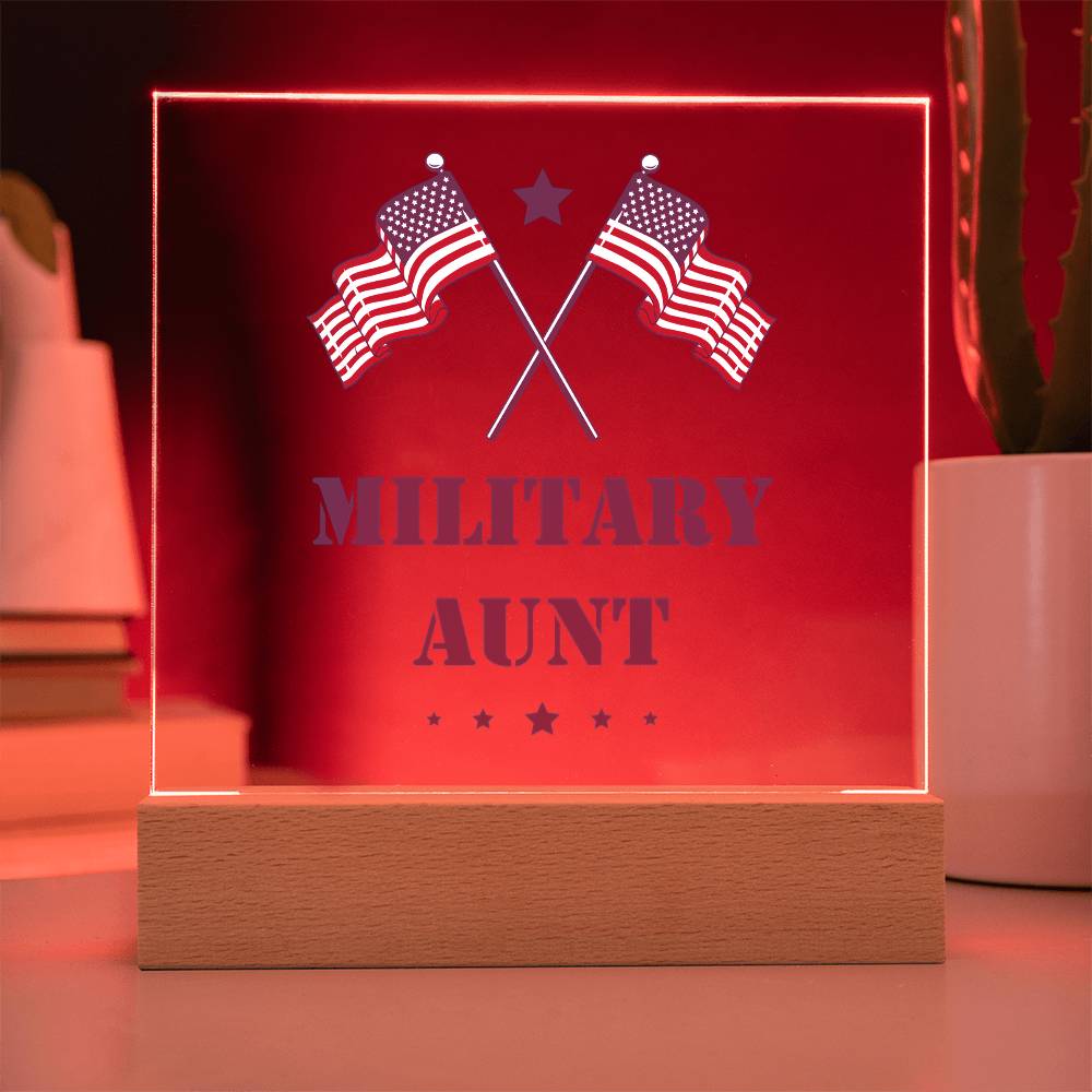 Military Aunt - Square Acrylic Plaque With LED Base