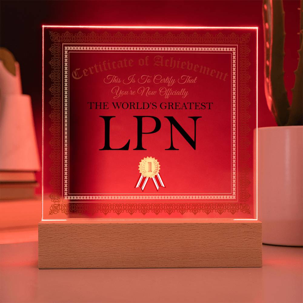 World's Greatest LPN - Square Acrylic Plaque With LED Base