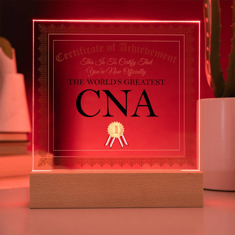 World's Greatest CNA - Square Acrylic Plaque With LED Base