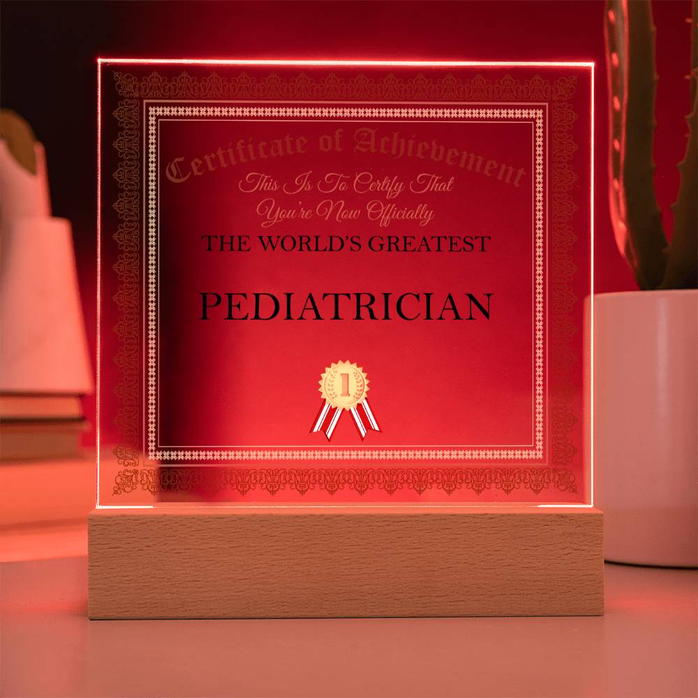 World's Greatest Pediatrician - Square Acrylic Plaque With LED Base