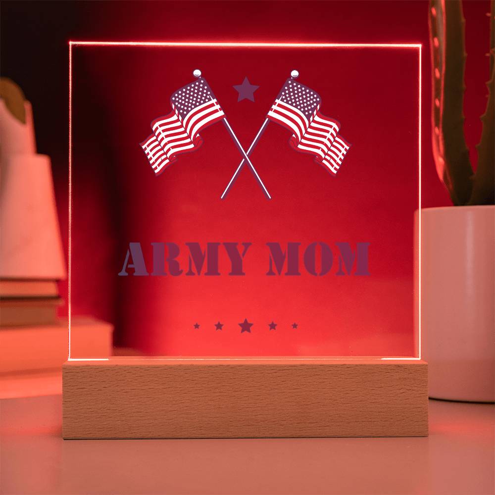 Army Mom - Square Acrylic Plaque With LED Base