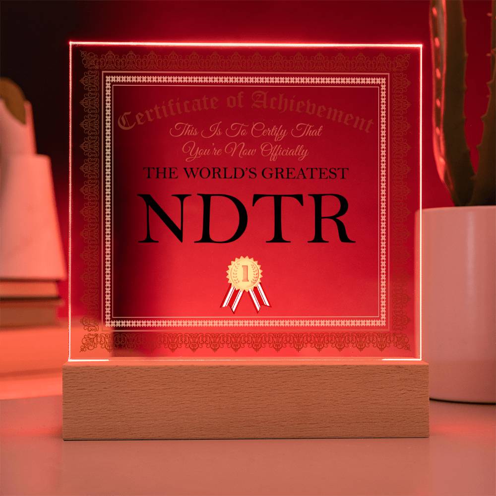 World's Greatest NDTR - Square Acrylic Plaque With LED Base