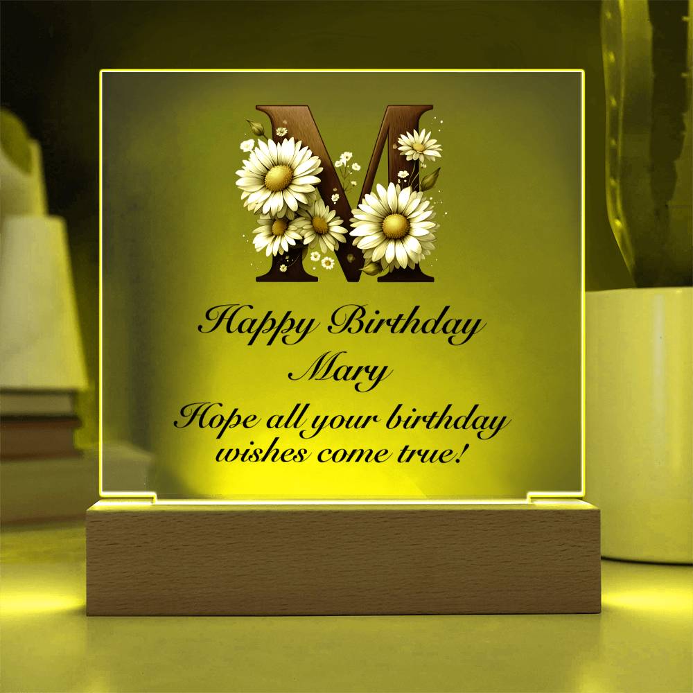 Happy Birthday Mary (Daisies) - Square Acrylic Plaque With LED Base