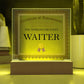 World's Greatest Waiter - Square Acrylic Plaque With LED Base