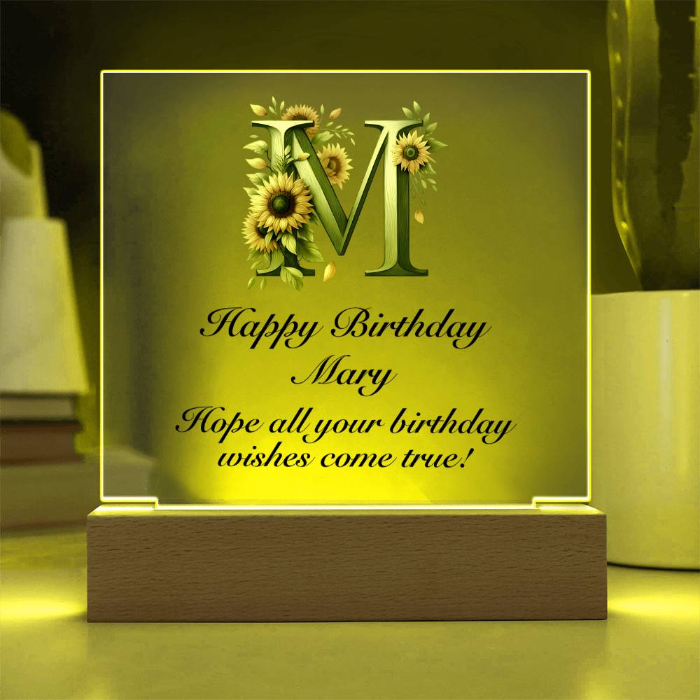 Happy Birthday Mary (Sunflowers) - Square Acrylic Plaque With LED Base