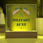 Military Aunt - Square Acrylic Plaque With LED Base