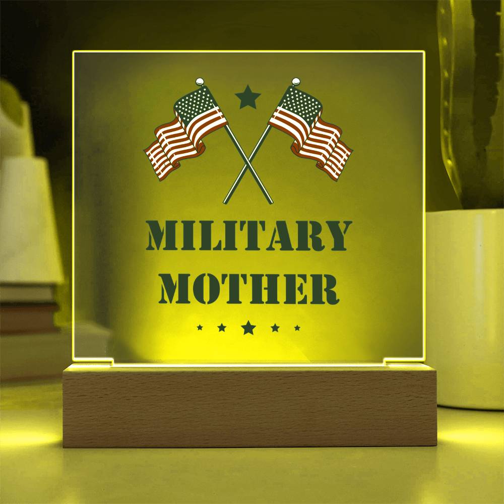 Military Mother - Square Acrylic Plaque With LED Base