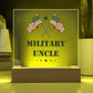 Military Uncle - Square Acrylic Plaque With LED Base