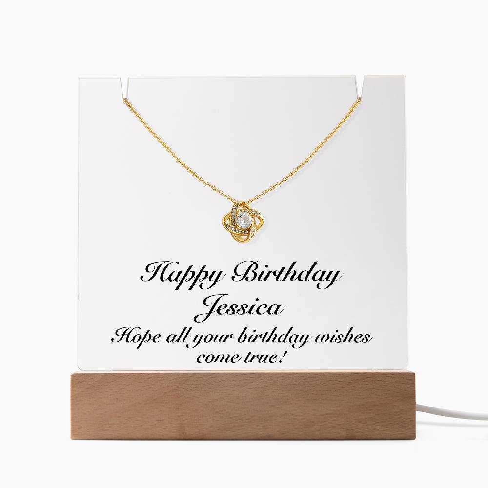 Happy Birthday Jessica - Love Knot Necklace Keepsake Acrylic Bundle With LED Lights