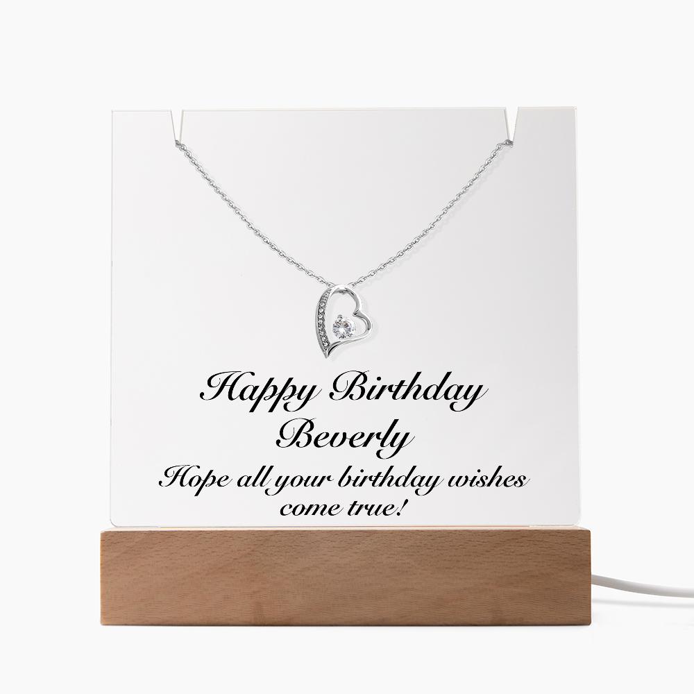 Happy Birthday Beverly - Forever Love Necklace Keepsake Acrylic Bundle With LED Lights