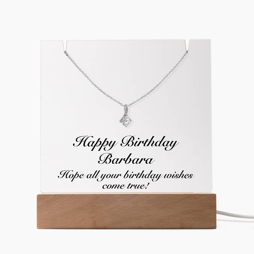 Happy Birthday Barbara - Alluring Beauty Necklace Keepsake Acrylic Bundle With LED Lights