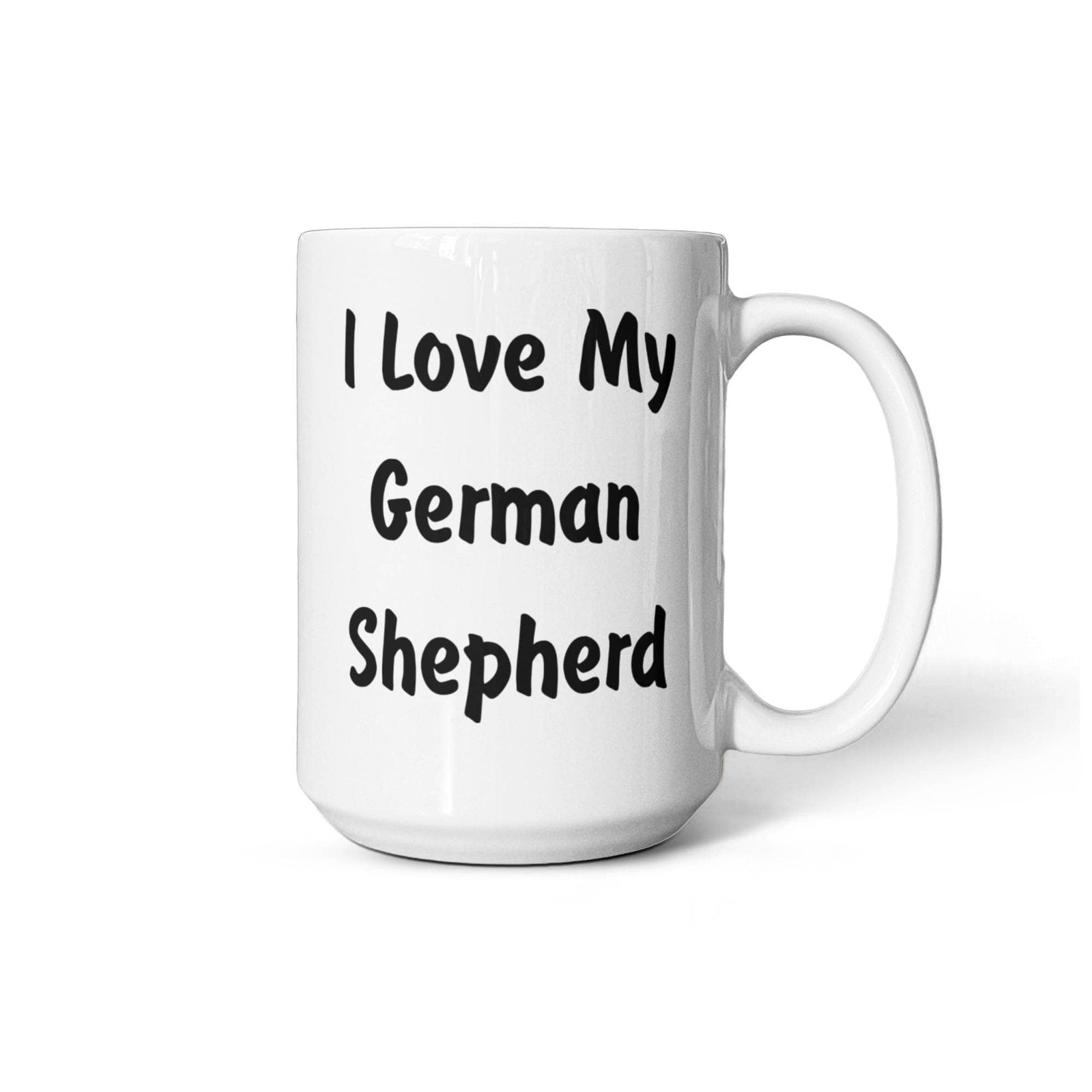 Love My German Shepherd - 15oz White Ceramic Mug