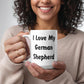 Love My German Shepherd - 15oz White Ceramic Mug