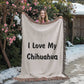 Love My Chihuahua v4 - 60" x 80" Heirloom Woven Blanket