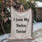 Love My Yorkie Terrier v4 - 60" x 80" Heirloom Woven Blanket
