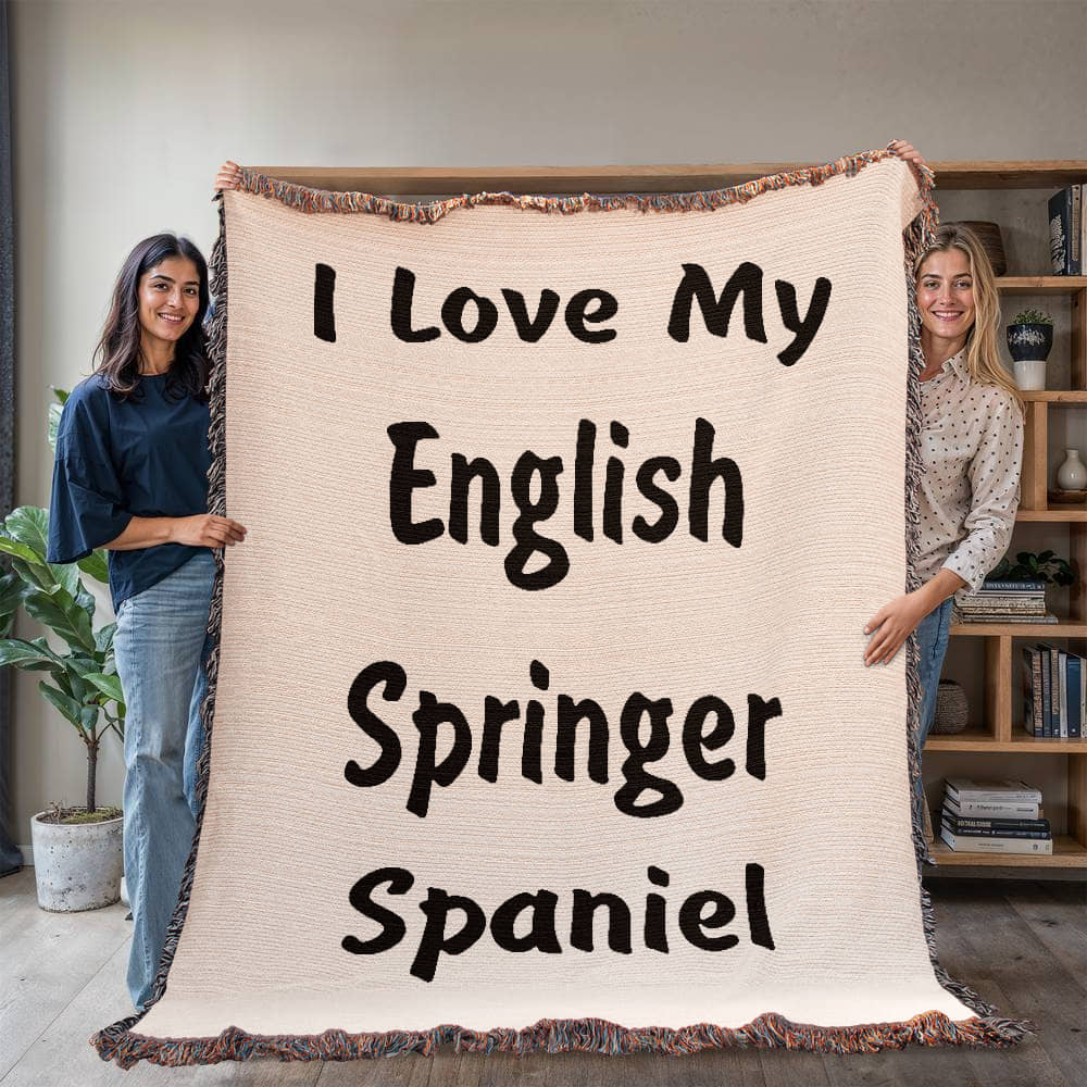 Love My English Springer Spaniel v4 - 60" x 80" Heirloom Woven Blanket
