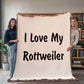 Love My Rottweiler v4 - 60" x 80" Heirloom Woven Blanket
