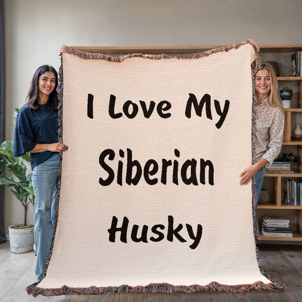 Love My Siberian Husky v4 - 60" x 80" Heirloom Woven Blanket