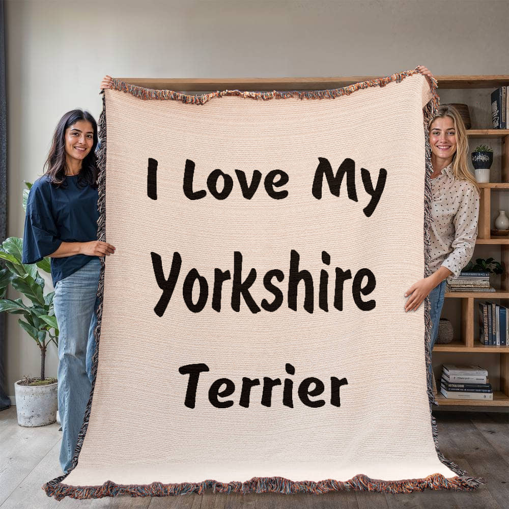 Love My Yorkshire Terrier v4 - 60" x 80" Heirloom Woven Blanket