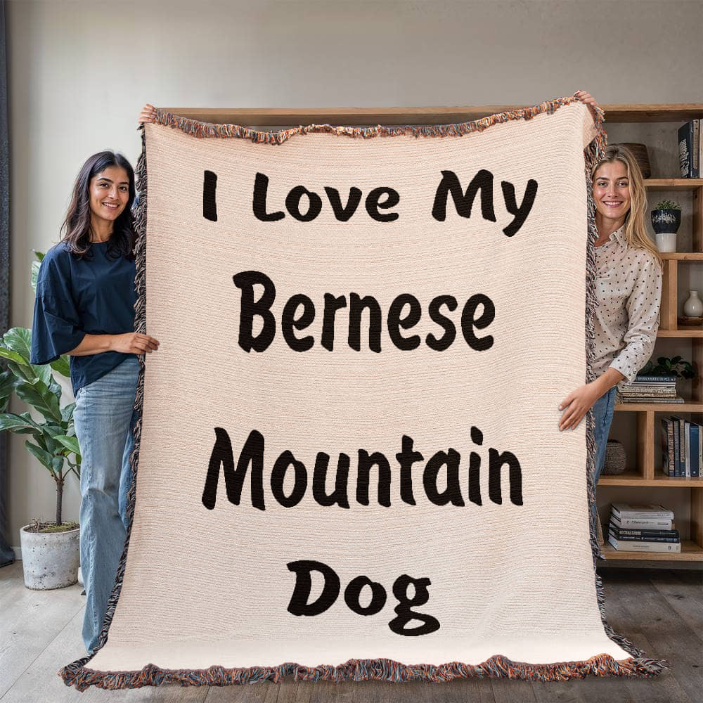 Love My Bernese Mountain Dog v4 - 60" x 80" Heirloom Woven Blanket