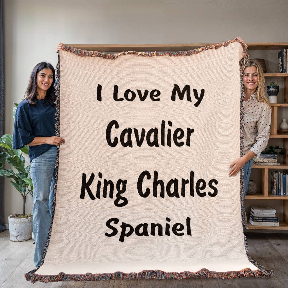 Love My Cavalier King Charles Spaniel v4 - 60" x 80" Heirloom Woven Blanket