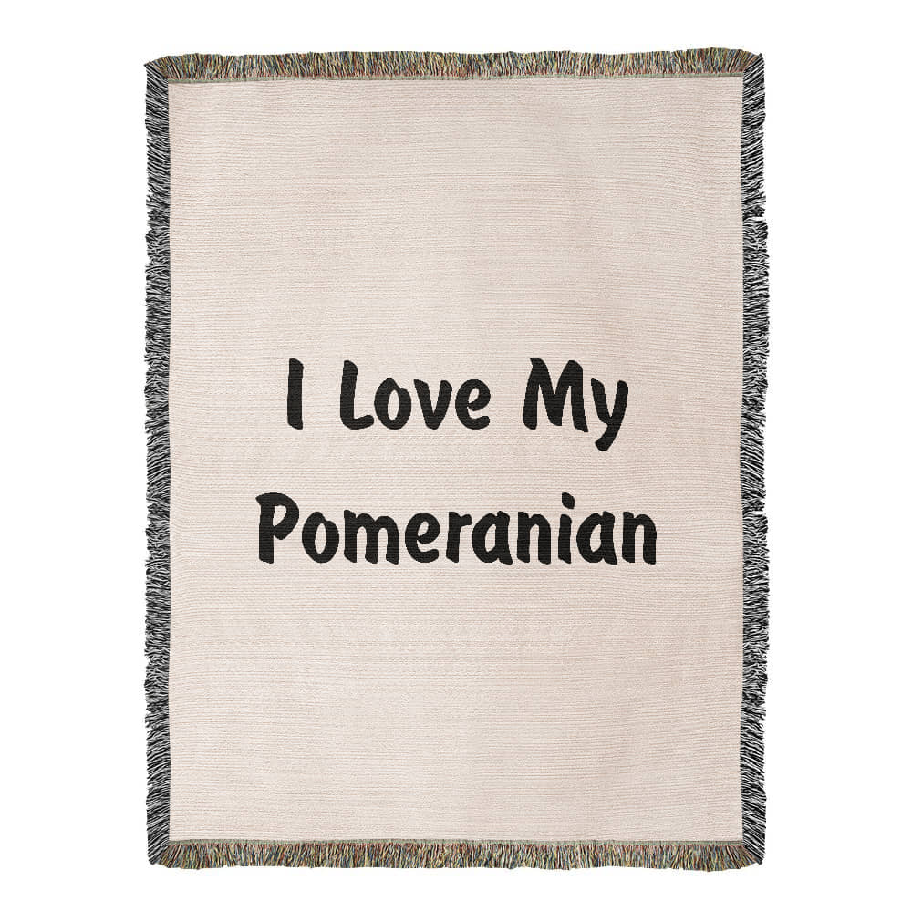 Love My Pomeranian v4 - 60" x 80" Heirloom Woven Blanket