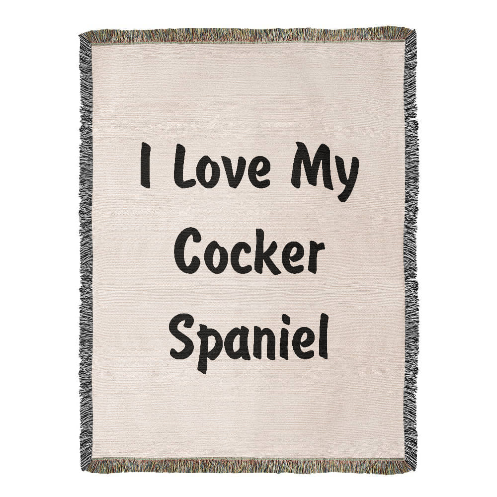 Love My Cocker Spaniel v4 - 60" x 80" Heirloom Woven Blanket